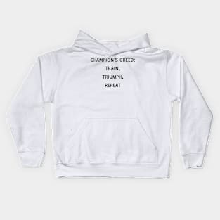 Champion's Creed: Train, Triumph, Repeat T-Shirt Design Kids Hoodie